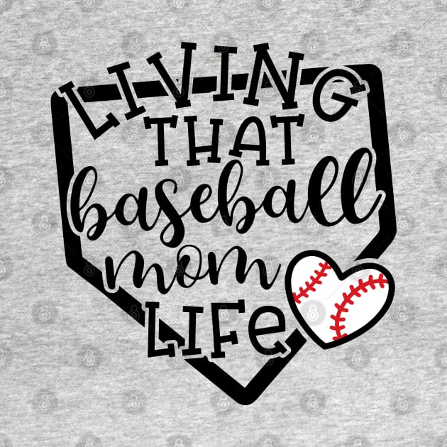 Living That Baseball Mom Life Cute Funny by GlimmerDesigns